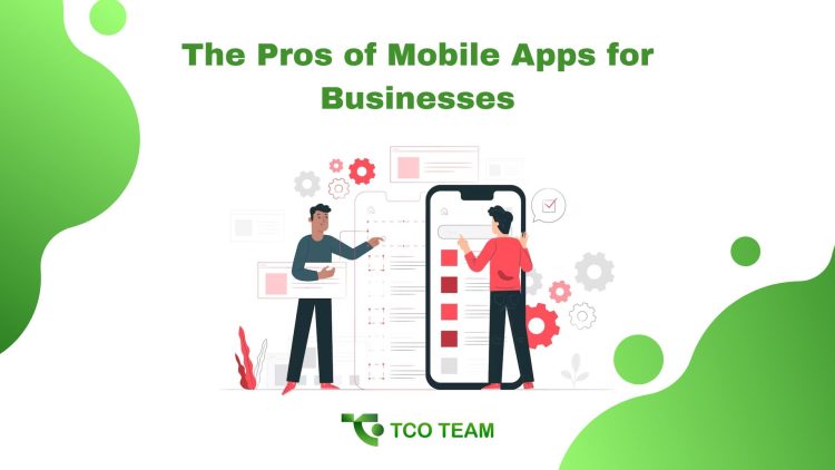 The Pros of Mobile Apps for Businesses